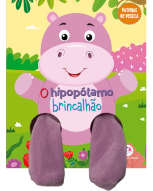 O HIPOPÓTAMO BRINCALHÃO