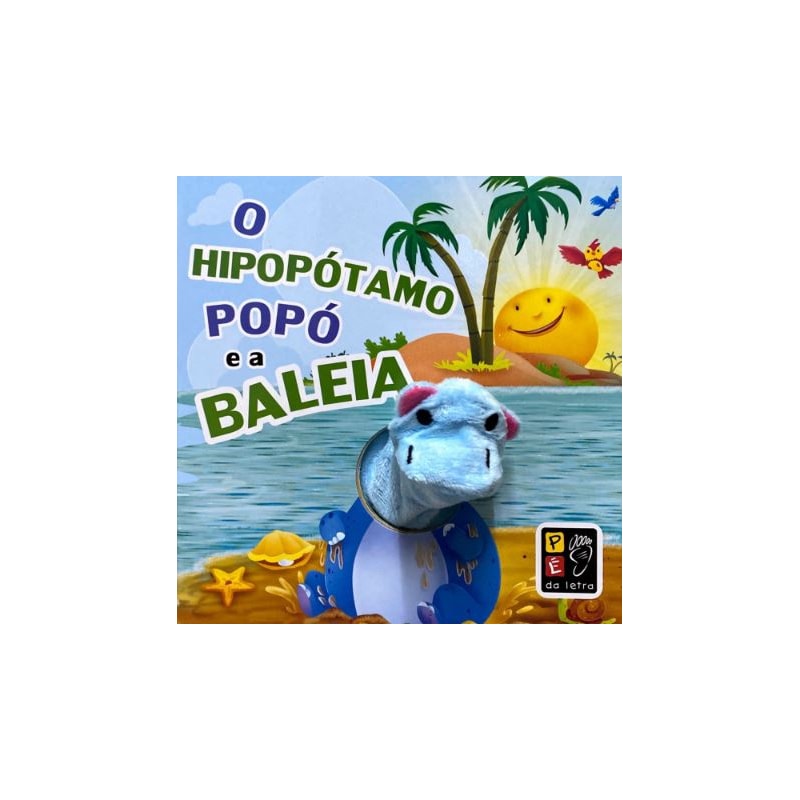 O HIPOPÓTAMO POPÓ E A BALEIA - DEDOCHE