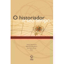 O HISTORIADOR E SEU TEMPO