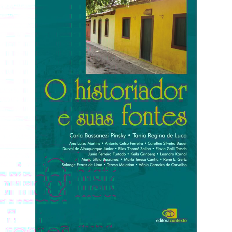 O HISTORIADOR E SUAS FONTES