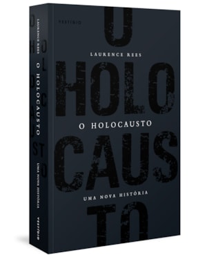 O HOLOCAUSTO - UMA NOVA HISTÓRIA