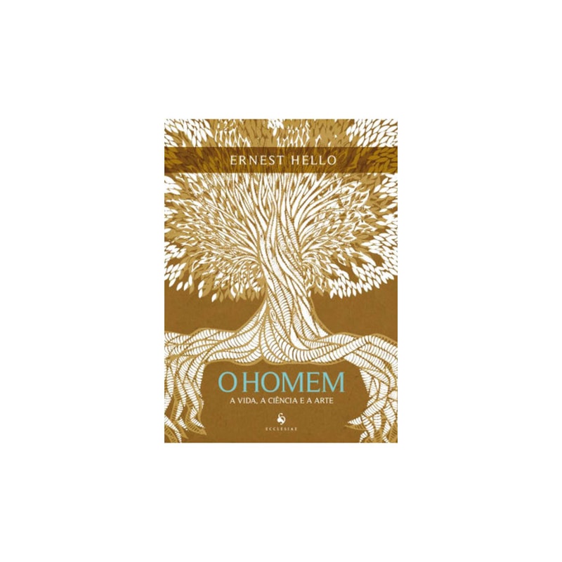 O HOMEM. A VIDA, A CIÊNCIA E A ARTE