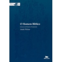 O HOMEM BÍBLICO: LEITURAS DO PRIMEIRO TESTAMENTO