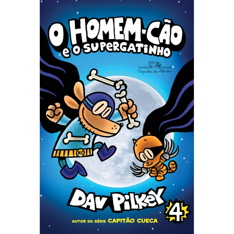 O HOMEM-CÃO E O SUPERGATINHO - VOL. 4