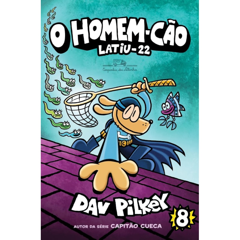 O HOMEM-CÃO: LATIU-22 - VOL. 8