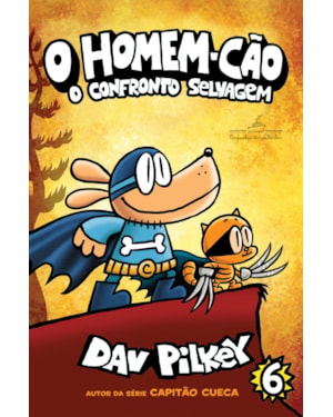 O HOMEM-CÃO: O CONFRONTO SELVAGEM - VOL. 6