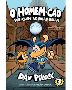 O HOMEM-CÃO: POR QUEM AS BOLAS ROLAM - VOL. 7
