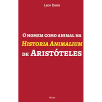 O HOMEM COMO ANIMAL NA HISTORIA ANIMALIUM DE ARISTÓTELES