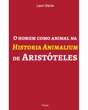O HOMEM COMO ANIMAL NA HISTORIA ANIMALIUM DE ARISTÓTELES