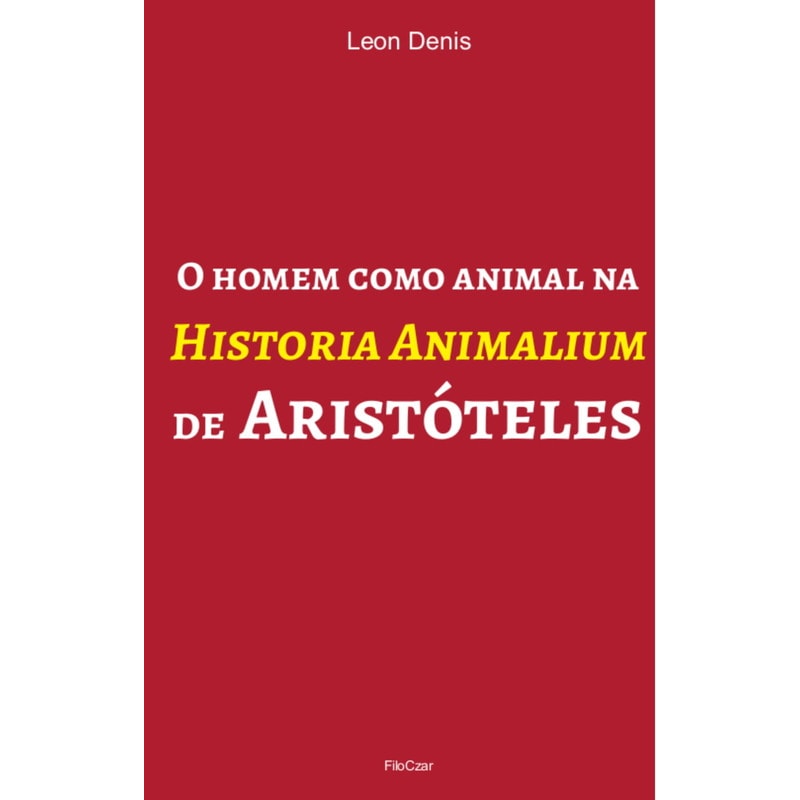 O HOMEM COMO ANIMAL NA HISTORIA ANIMALIUM DE ARISTÓTELES
