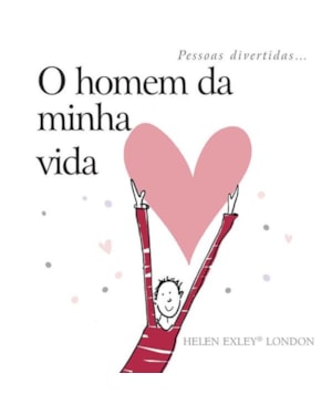 O HOMEM DA MINHA VIDA