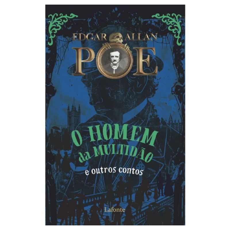 O Homem da Multidão e Outros Contos - Edgar Allan Poe