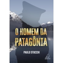 O homem da patagônia