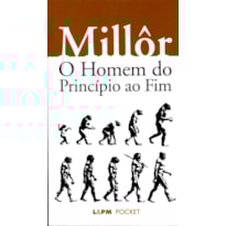 O homem do princípio ao fim