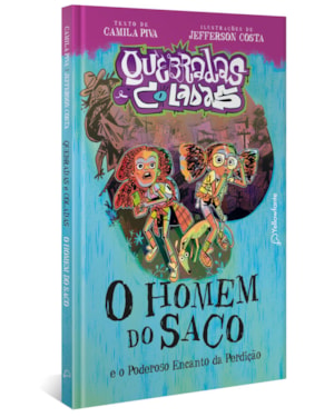 O HOMEM DO SACO (CAPA DURA): E O PODEROSO ENCANTO DA PERDIÇÃO
