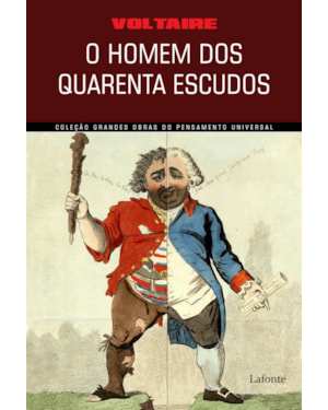 O HOMEM DOS QUARENTAS ESCUDOS: VOLTAIRE