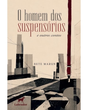 O HOMEM DOS SUSPENSÓRIOS E OUTROS CONTOS