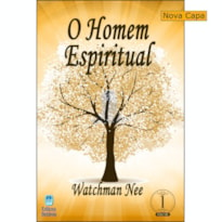 O HOMEM ESPIRITUAL (VOL 1)