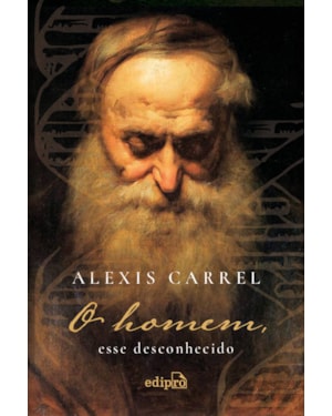 O HOMEM, ESSE DESCONHECIDO
