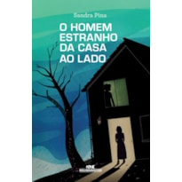 O HOMEM ESTRANHO DA CASA AO LADO