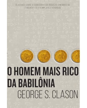 O HOMEM MAIS RICO DA BABILÔNIA