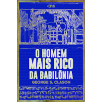 O HOMEM MAIS RICO DA BABILÔNIA