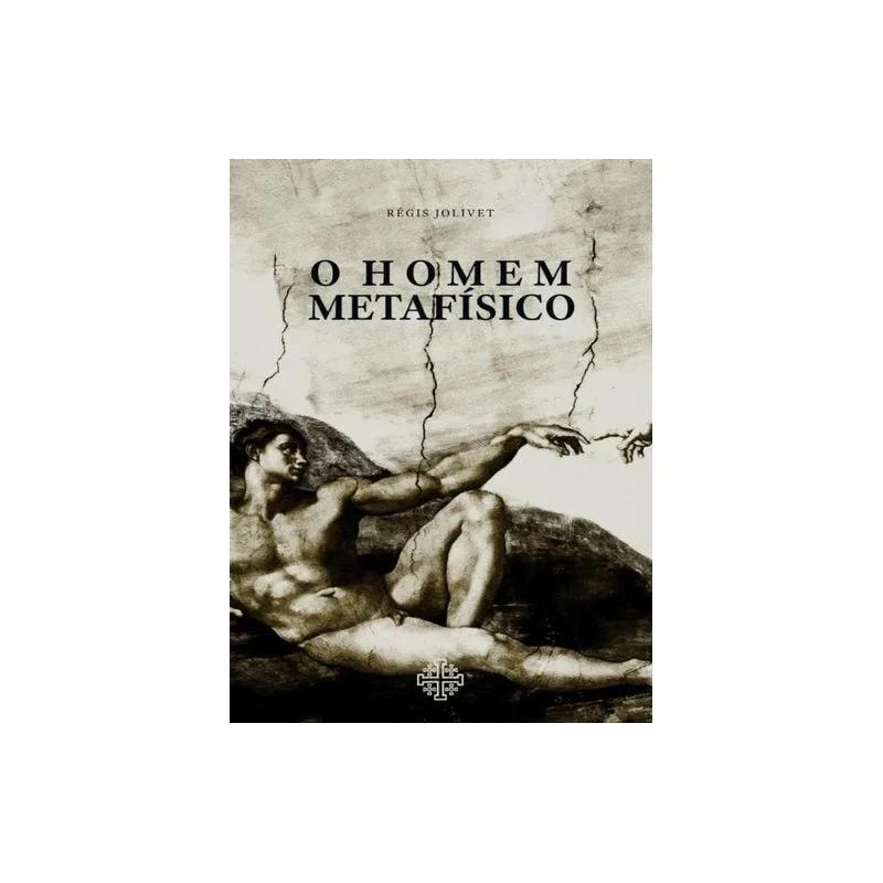 O HOMEM METAFÍSICO