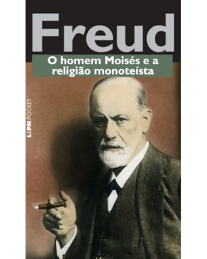 O homem moisés e a religião monoteísta