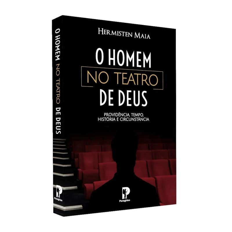 O HOMEM NO TEATRO DE DEUS