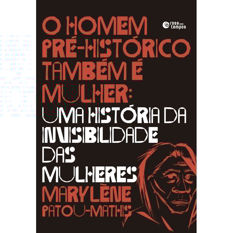 O HOMEM PRÉ-HISTÓRICO TAMBÉM É MULHER