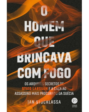 O HOMEM QUE BRINCAVA COM FOGO