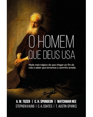 O Homem que Deus usa: Nada Mais Trágico do que Chegar ao fim da Vida e Saber que Tomamos o Caminho Errado: Nada mais trágico do que chegar ao fim da vida e saber que tomamos o caminho errado