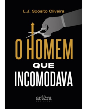 O HOMEM QUE INCOMODAVA