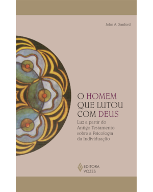 O HOMEM QUE LUTOU COM DEUS: LUZ A PARTIR DO ANTIGO TESTAMENTO SOBRE A PSICOLOGIA DA INDIVIDUAÇÃO