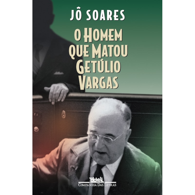 O HOMEM QUE MATOU GETÚLIO VARGAS