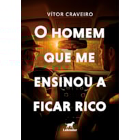 O HOMEM QUE ME ENSINOU A FICAR RICO