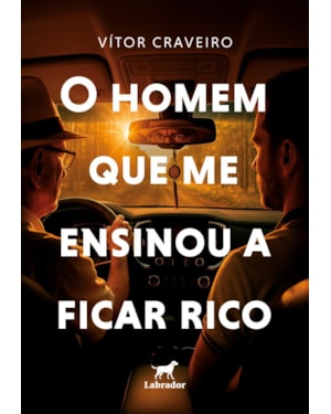 O HOMEM QUE ME ENSINOU A FICAR RICO