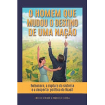 O HOMEM QUE MUDOU O DESTINO DE UMA NAÇÃO