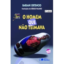 O HOMEM QUE NÃO TEIMAVA