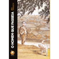 O homem que passeia - 2a edição (reimpressão)