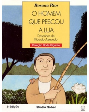 O HOMEM QUE PESCOU A LUA