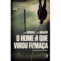 O HOMEM QUE VIROU FUMAÇA