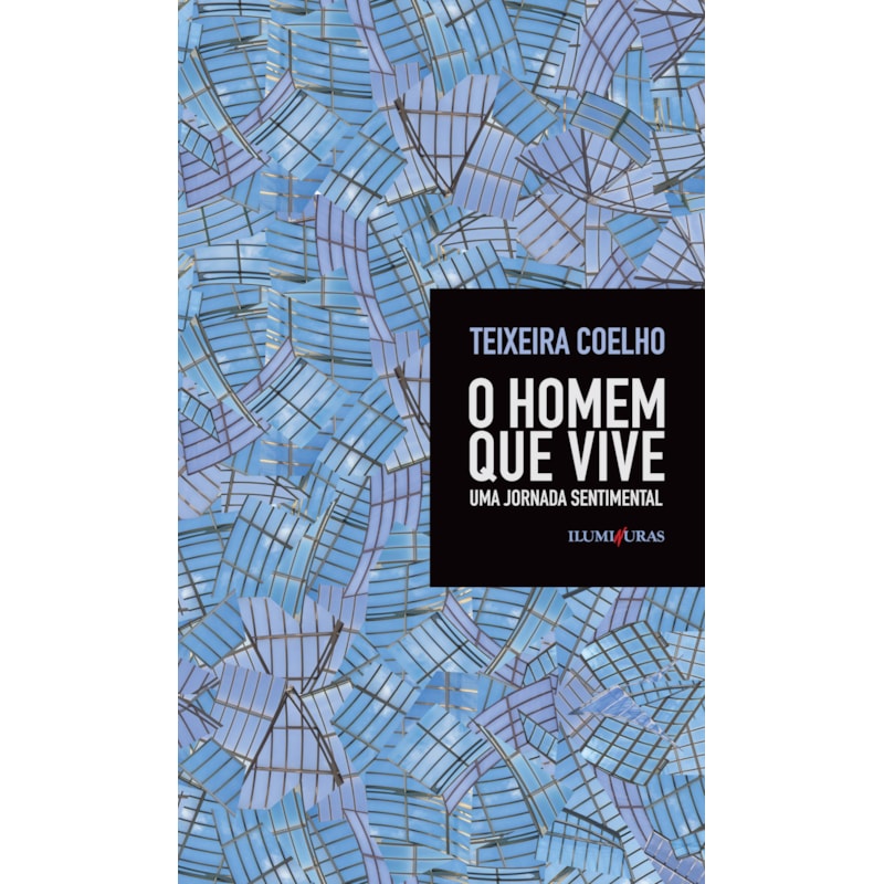 O HOMEM QUE VIVE - UMA JORNADA SENTIMENTAL