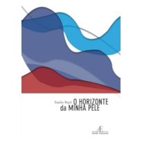 O HORIZONTE DA MINHA PELE: (HISTÓRIA DE UM CUBANO GAY)