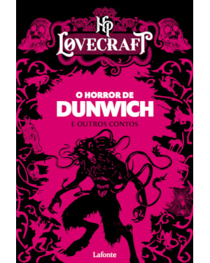 O HORROR DE DUNWICH E OUTROS CONTOS