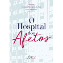 O HOSPITAL DOS AFETOS