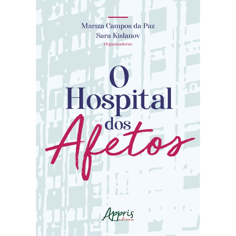 O HOSPITAL DOS AFETOS