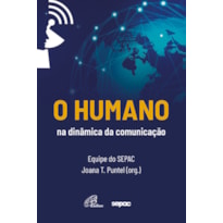 O HUMANO NA DINÂMICA DA COMUNICAÇÃO