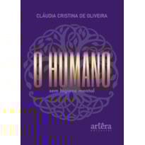 O HUMANO SEM HIGIENE MENTAL