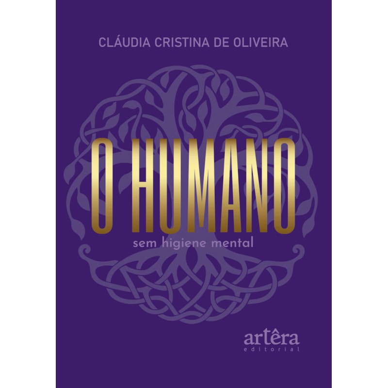 O HUMANO SEM HIGIENE MENTAL